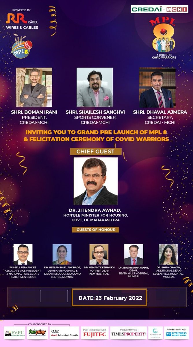 MCHI_President's tweet photo. #CREDAIMCHI #MPL8 Pre Launch Ceremony
Chief Guest: @Awhadspeaks, Hon’ble Minister for Housing, Govt. of Mah
Felicitation of Covid warriors: Deans of Nair Hospital, KEM hospital & Seven Hills hospital (Guests Of Honor)
Winner's Trophy & Team Jersey Unveiling
Date: 23rd Feb, 22 https://t.co/aD8QzpFS1h