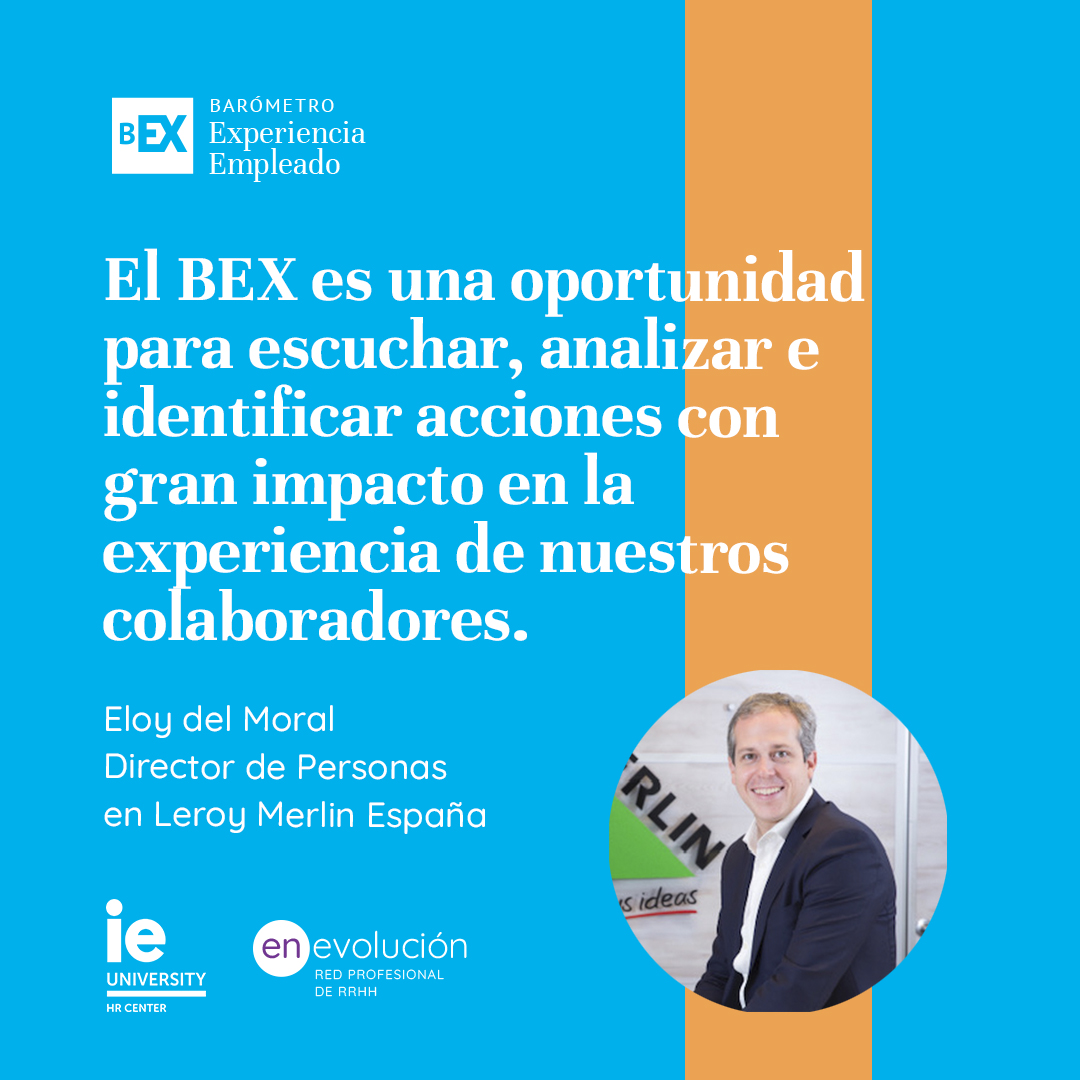 Para <a href="/leroymerlin_es/">leroymerlin_es</a> las personas son la clave de su éxito.

Su Director de Personas, Eloy del Moral, afirma que "la participación en el #BEX22 es una oportunidad para escuchar, analizar e identificar acciones con gran impacto en la experiencia de nuestros colaboradores".