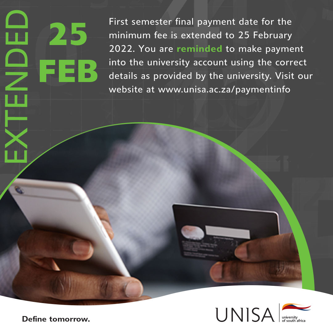 unisa's tweet photo. The final payment date for the minimum fee for the first semester modules extended to 25 February 2022 https://t.co/seIICvSpRU https://t.co/gD7rTdwvXp