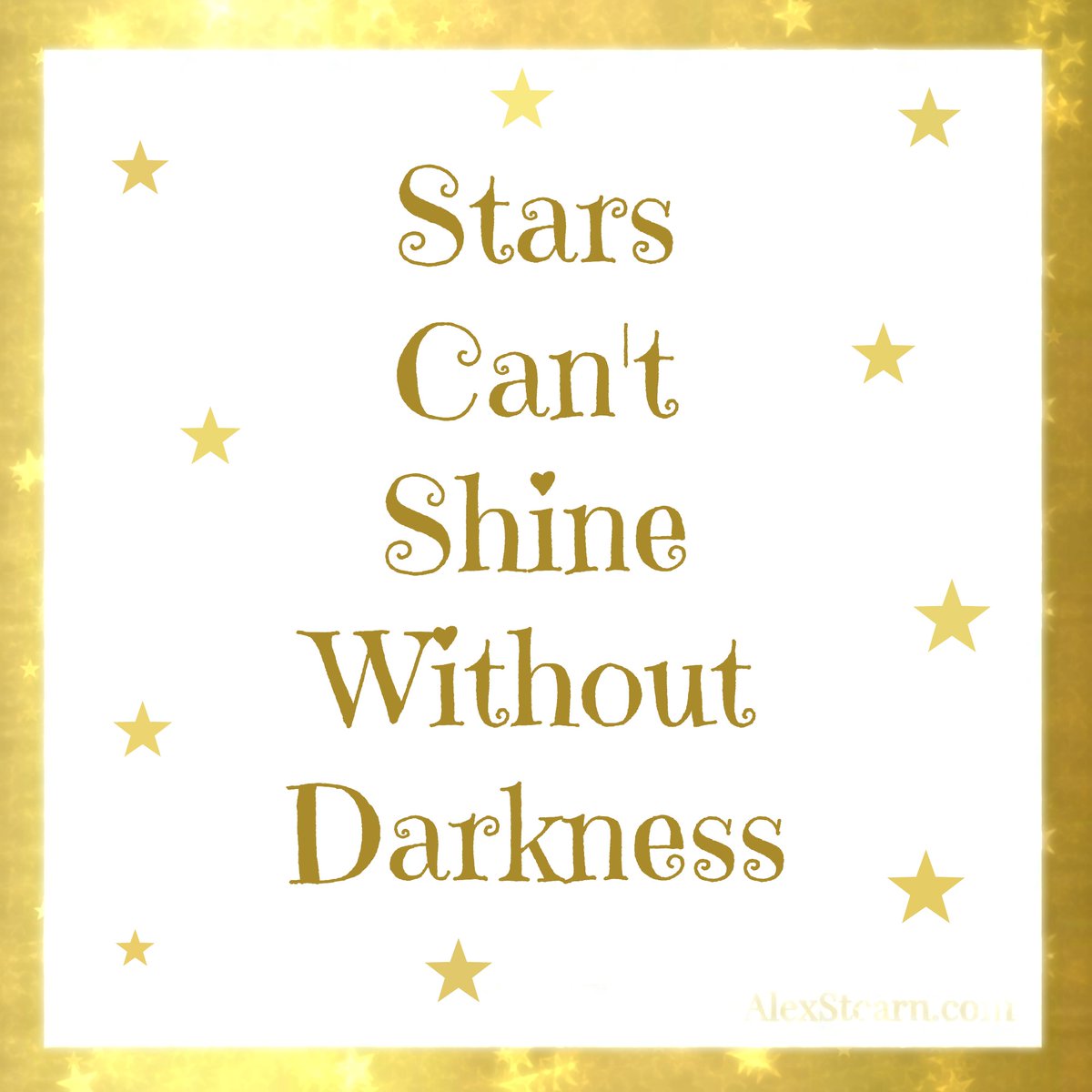 Stars can't shine without darkness #Inspiration
