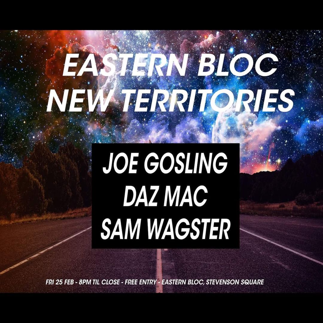 EasternBloc_'s tweet photo. This Friday we’re excited to present our first New Territories event of 2022 ✨ 

Line up: 
Joe Gosling 
Daz Mac 
Sam Wagster 

8pm - 1.30am 
Free entry 
#newterritories #easternbloc #easternblocrecords #ebloc #recordshop #recordstore https://t.co/pFO8IEXakD