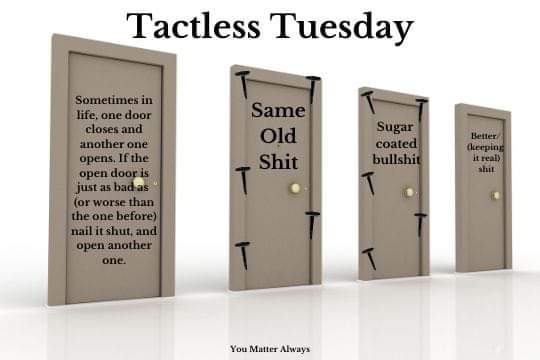 SuzieYMA's tweet photo. #TactlessTuesday time again folks 🤣🙈🤔💜💜💜 #positiverealism #whenonedoorclosesanotheropens #selfcare #selfpreservation #makeachoice #choosewisely https://t.co/HYmnLlNXm0