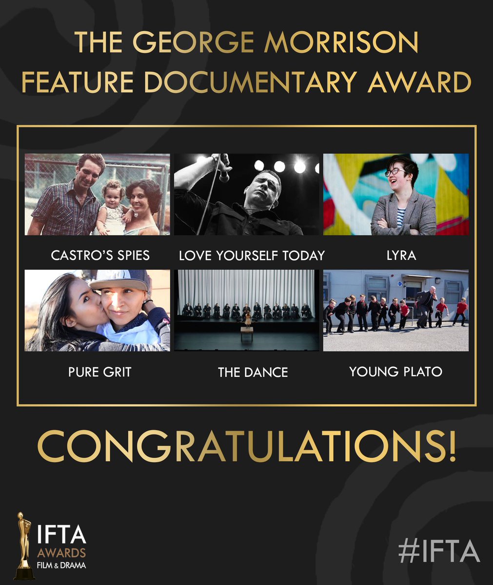IFTA's tweet photo. #IFTA THE GEORGE MORRISON FEATURE DOCUMENTARY AWARD NOMINEES 

Castro's Spies
Love Yourself Today
Lyra
Pure Grit
The Dance
Young Plato https://t.co/5qmxdLT27E