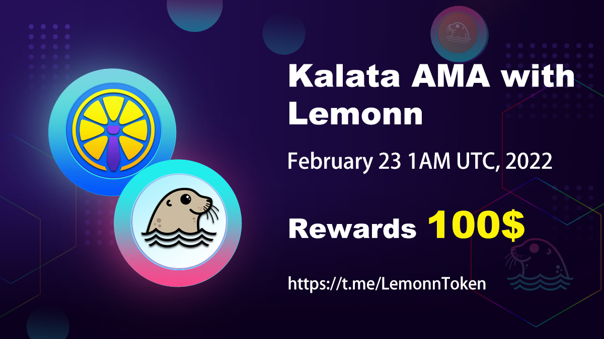 KalataOfficial's tweet photo. 📢#Kalata is pleased to announce an AMA with @LemonnApp

📍Place: https://t.co/ALMbdsm0Ay
⏰Time: February 23rd 1:00 UTC, 2022
🎁Prize Pool: $100

🥰Don’t miss it! https://t.co/Ijp81swOVI