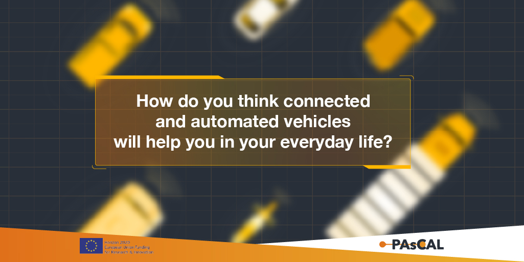 ProjectPascal's tweet image. #PAsCALProject
How do you think connected and #automatedvehicles will help you in your everyday life? Let us know your opinion 👇🏻