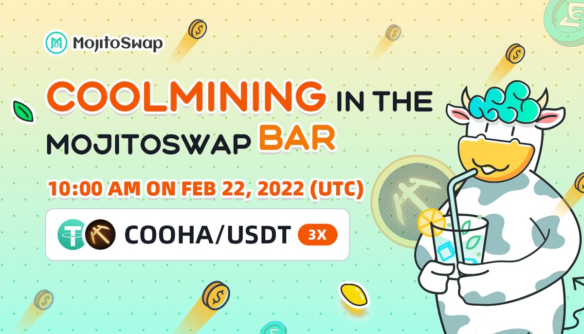 MojitoSwap's tweet photo. 🎉CoolMining in the #MojitoSwap BAR!🎉

👇Don't miss out the HIGH APY ‼️

🥂COOHA /USDT  3x 🥂
10AM on FEB 22,2022-10AM on MAR 4,2022(UTC)

🥂 COOHA /USDT 1x 🥂
10AM on MAR 4,2022-10AM on MAR 23,2022(UTC)

👉https://t.co/X4FLCIm1WT https://t.co/TBqbO5m8Fy