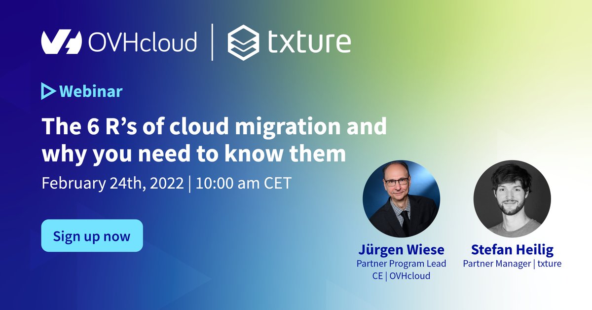 BLottersberger's tweet photo. Do you know the 6 R’s of #CloudMigration? 
Learn all about it in our webinar with our experts from @OVHcloud and @txture_io on February 24th! 
Sign up for free ⬇ #webinar 

https://t.co/yv1K0JSc5J https://t.co/vFScChTgGk