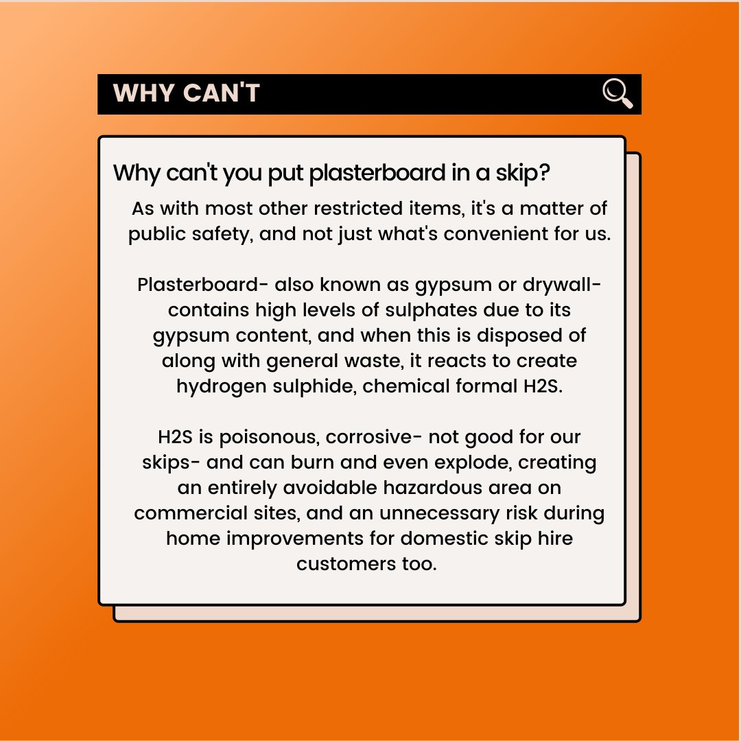 Why can't you put plasterboard in a skip? As with most other restricted items, it's a matter of public safety, and not just what's convenient for us.