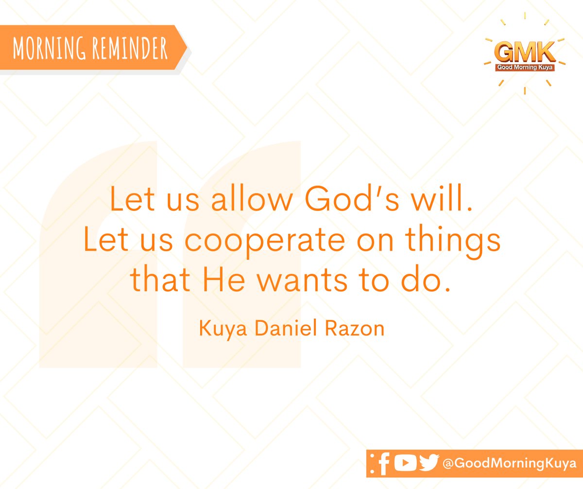 GoodMorningKuya's tweet photo. Let us allow God’s will. Let us cooperate on things that He wants to do. 🤍 #MorningReminder #GMKVibes https://t.co/jpczmDD6DI