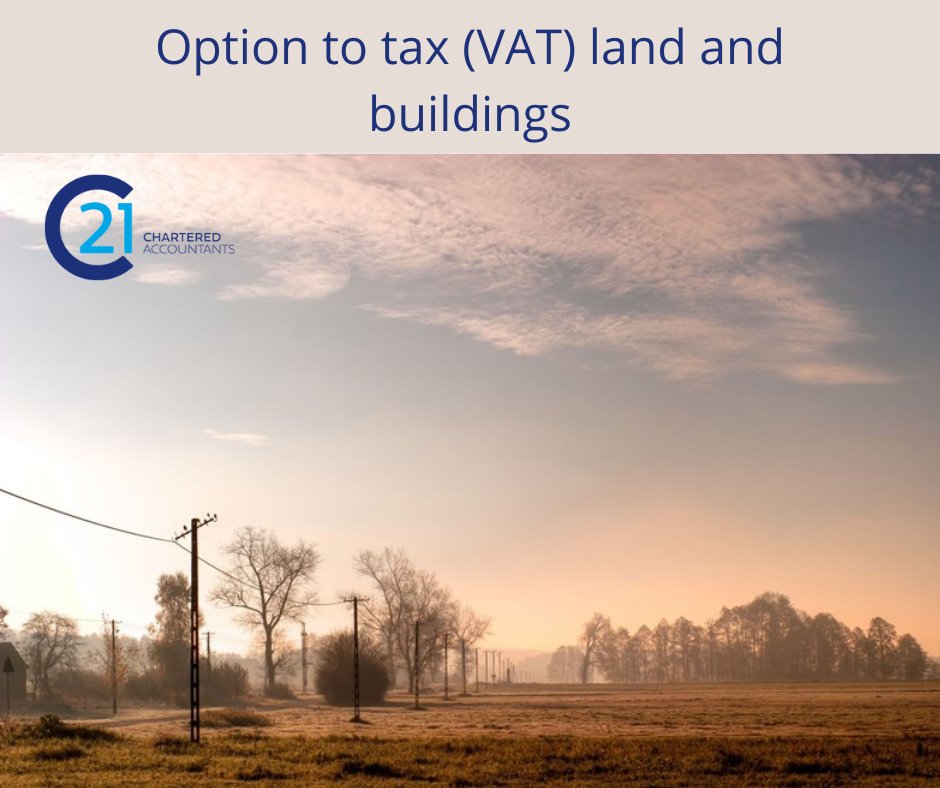 C21_Accountants's tweet photo. There are special #VAT rules that allow businesses to standard rate the supply of most non-residential and commercial land and buildings (known as the #optiontotax). 

#HMRC’s guidance sets some basic principles that apply, read them here: 

https://t.co/Y855frgUGc https://t.co/3VVpRMZwke