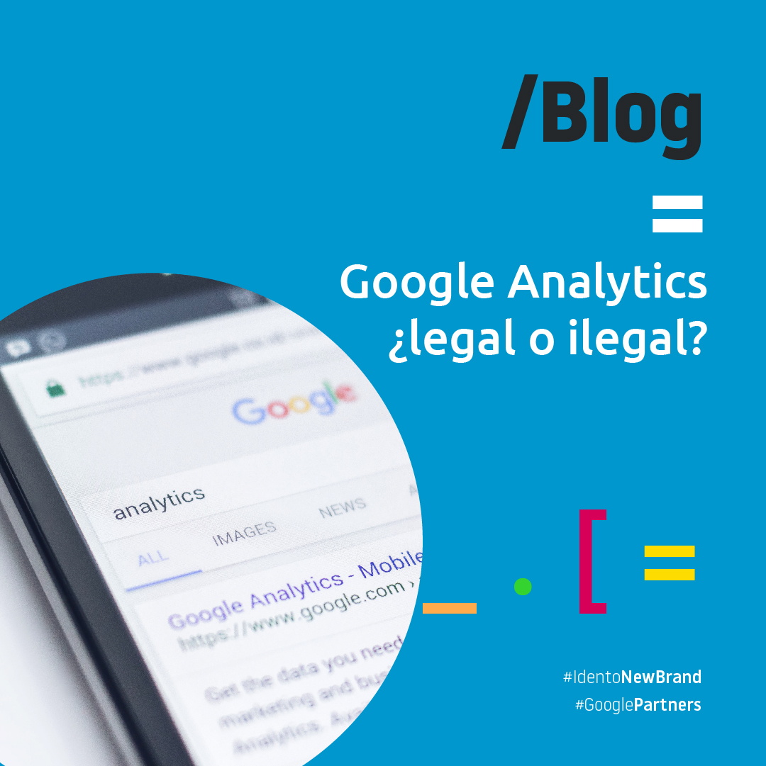 Nuevo artículo en nuestro Blog: Google Analytics ¿ilegal o legal? idento.es/blog/analitica…