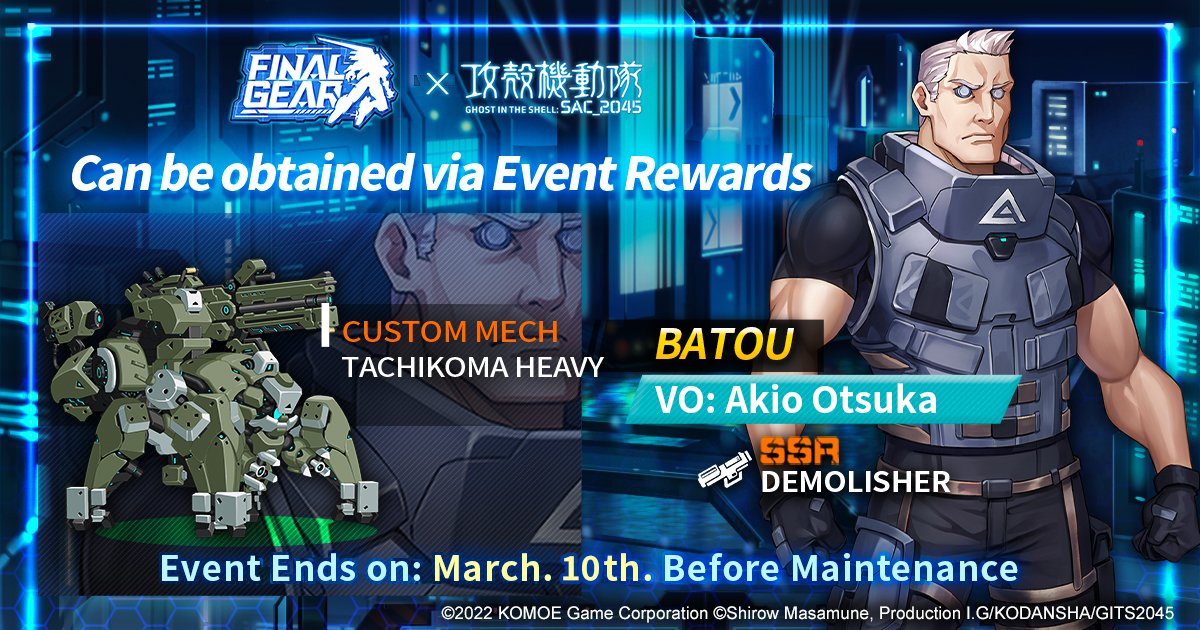 FinalGearEN's tweet photo. [Event Rewards]—Preview

SSR Pilot
Batou (VO: Akio Otsuka) and his Custom mech 
Tachikoma Heavy can be obtained via collaboration limited event.

Event Time:
February 24th, after maintenance — March 10th, before maintenance
 #FinalGear #GhostintheShell #SAC2045 https://t.co/IjJB1LV2zA