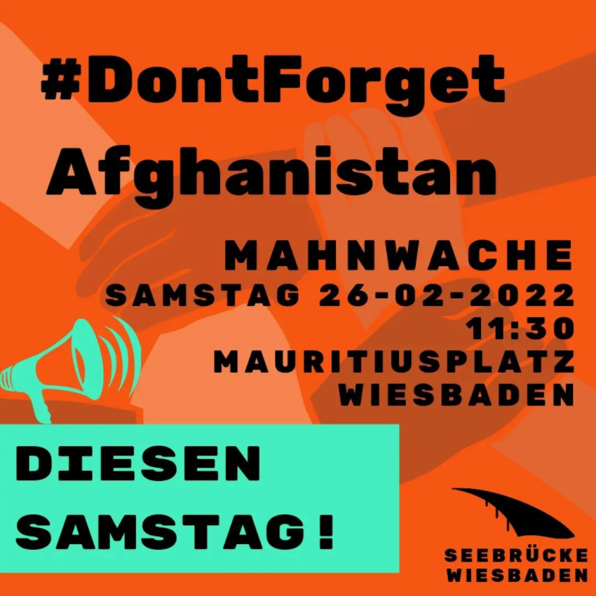 #DontforgetAfghanistan 

Am Samstag wollen wir auf die noch immer schrecklichen Zustände in Afghanistan aufmerksam machen. Noch immer leben Menschen dort in Gefahr und Angst - das globale Interesse ist jedoch verschwunden. 

Wir gedenken den Opfern!

Sa, 26.02. - 11:30 Uhr