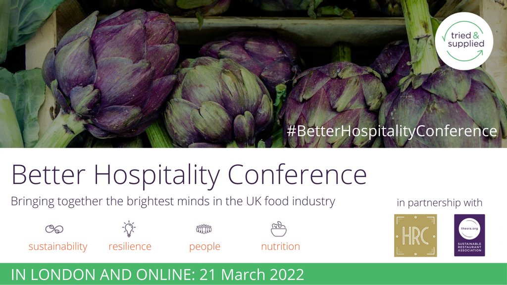 Tried_Supplied's tweet photo. Join us for the Better Hospitality Conference on 21 March 2022! Hosted with @HRC_Event and @the_SRA and over 20 speakers from food and hospitality giving talks and interactive workshops around the themes #Sustainablity, resilience, people and #Nutrition
https://t.co/v7hIAOhQTE https://t.co/OmuWleCE13