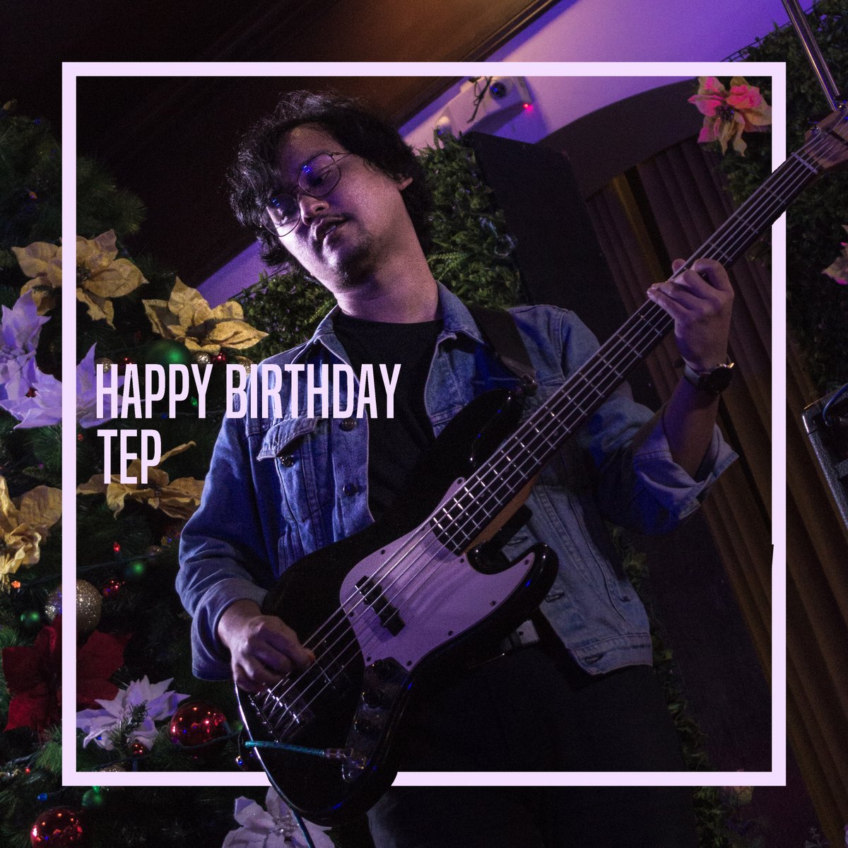 Drop the bass for our bassist because it's his special day today. Happy Birthday, Tep!