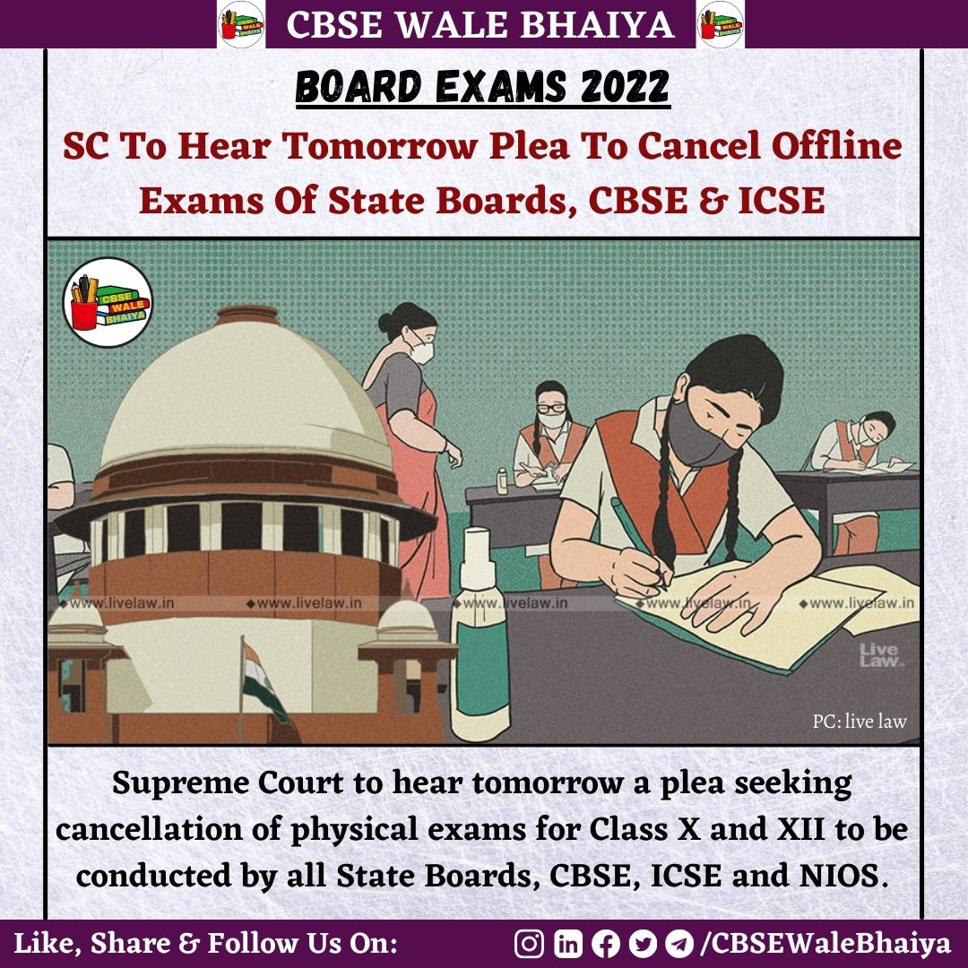CBSEWaleBhaiya's tweet photo. The Supreme Court on Tuesday agreed to list tomorrow a writ petition which seeks the cancellation of physical exams for Class 10 and 12 to be conducted by all State Boards, CBSE, ICSE and NIOS.

#ModijiHelpBoardStudents2022 https://t.co/hzKPh0fmFI