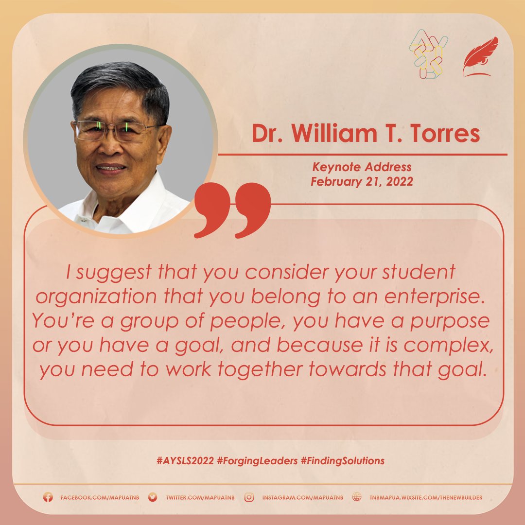 MapuaTNB's tweet photo. ICYMI: In his keynote address during the opening ceremony of #AYSLS2022 last Feb. 21, Mapúan and renowned technopreneur Dr. William T. Torres urged student leaders to see themselves as an enterprise working towards a shared goal.
#AYSLS2022
#ForgingLeaders
#FindingSolutions https://t.co/YhdBRhnm5s