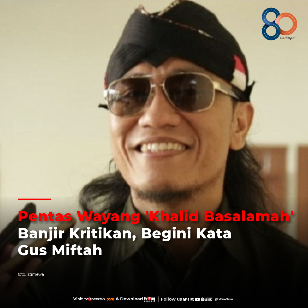 tvOneNews's tweet image. Ustadz nyentrik Gus Miftah, banjir kritikan warganet usai menggelar pentas wayang yang menyinggung penceramah Khalid Basalamah. 

Baca berita selengkapnya di bit.ly/3p7a7Wa
#NewsOne #cariberitaditvone #gusmiftah #khalidbasalamah