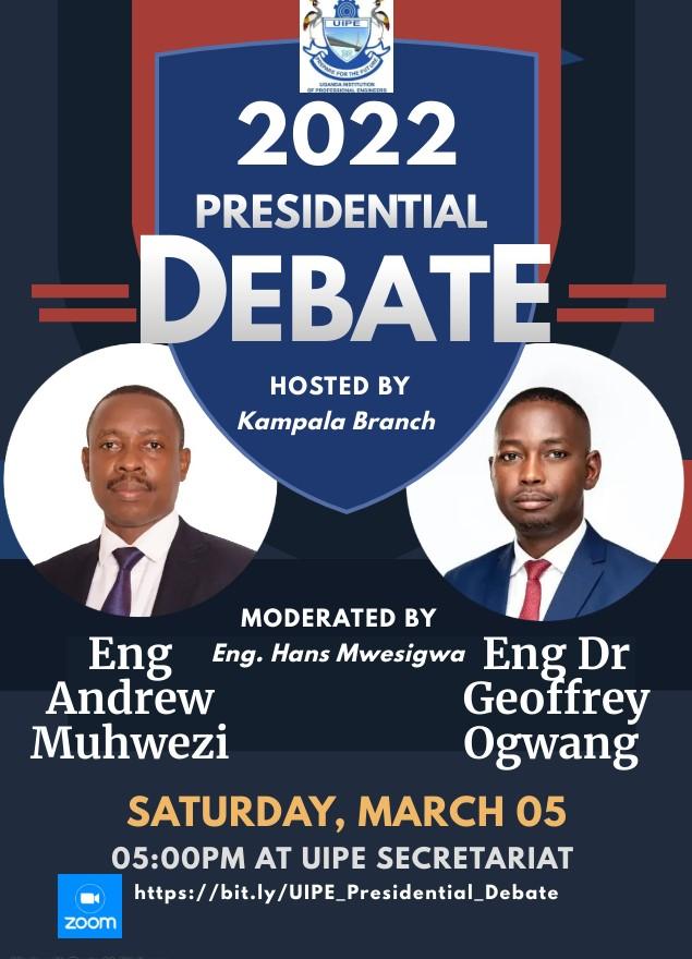 AmbazaAndrew's tweet photo. UIPE Kampala Branch brings to you the 2022 Presidential Debate on 5 March 2022.The debate will be moderated by Eng.Hans Mwesigwa. Please plan to attend and listen to our two aspirants. @Engamwesigye @OgwangEng @UIPE_Uganda @ERBUganda @dkeesiga @8mDgst @Munyakanungu https://t.co/x9NKhpfS7R