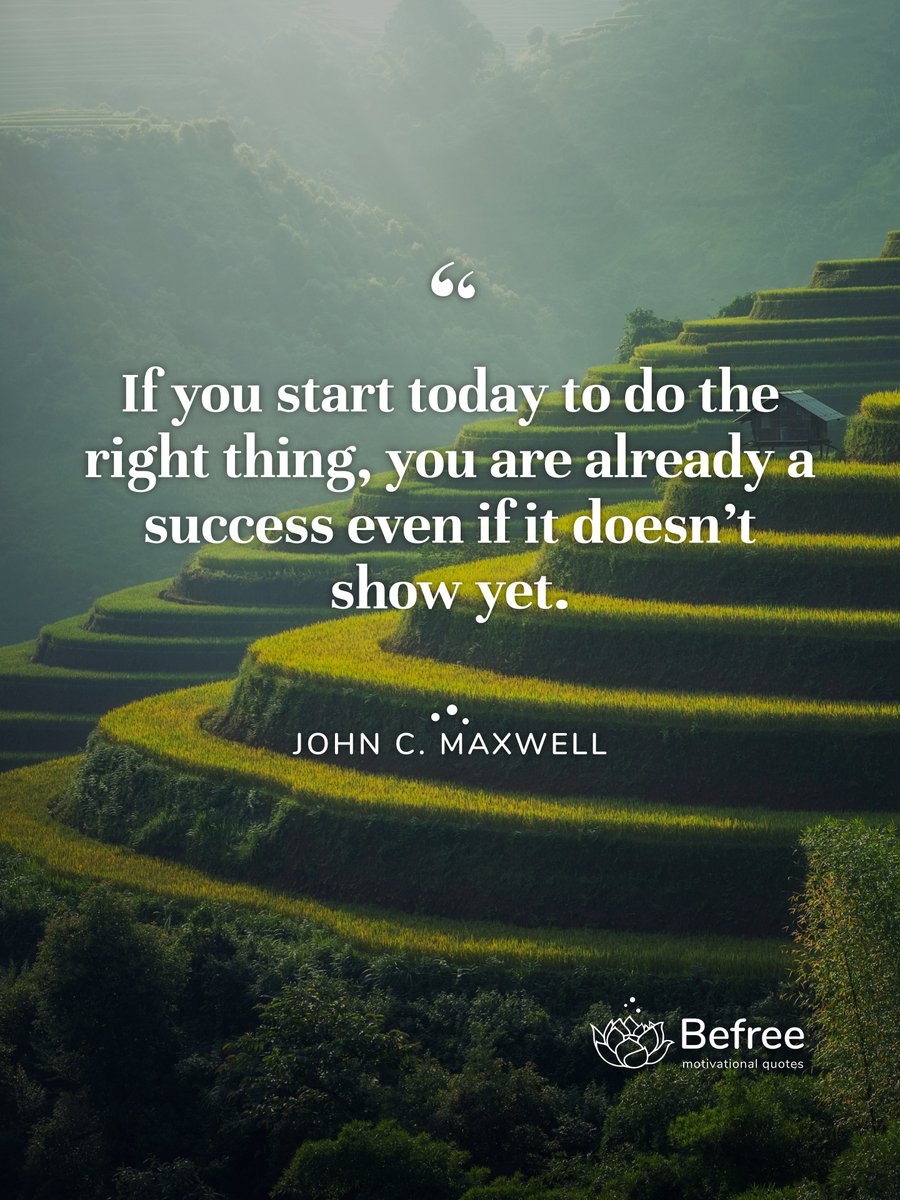 BeFreeQuotesApp's tweet photo. If you start today to do the right thing, you are already a success even if it doesn’t show yet. - John C. Maxwell #johncmaxwell

Do you agree with this? 💭⁠
⁠
#befreequotes #inspiration #motivation #success #quotes #quoteoftheday https://t.co/LaoQXYNbc1