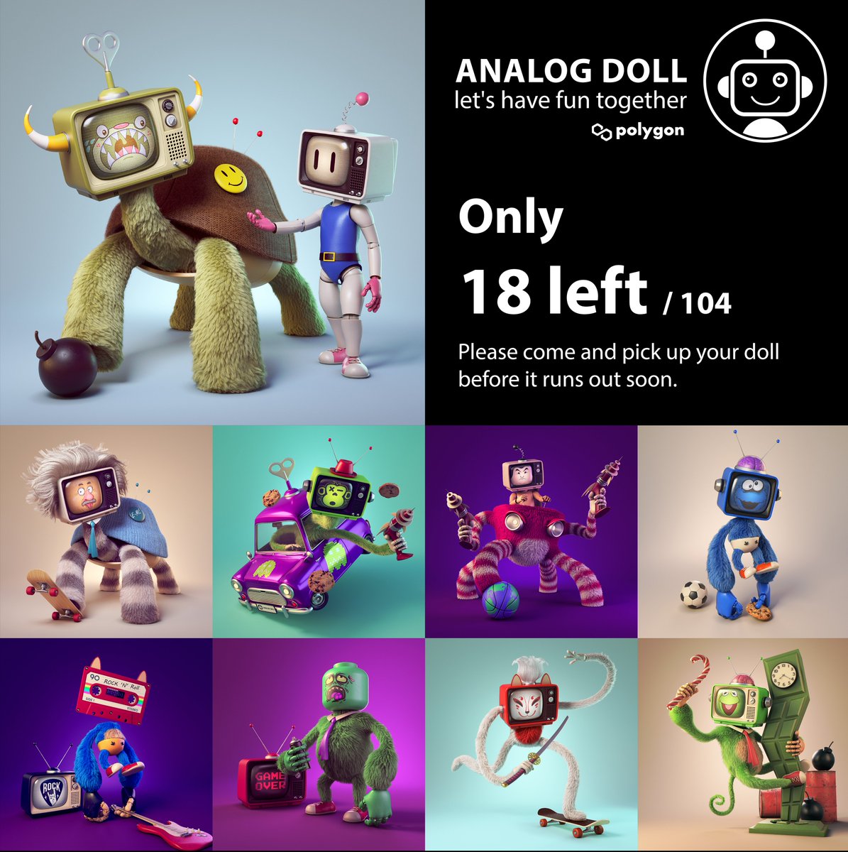 Memories of childhood TV  "Analog Doll" 
on <a href="/0xPolygon/">Polygon | POL</a> <a href="/opensea/">OpenSea</a> 📺👾🕹️👾
86/104  already Sold 

📢 Only 18 items Unsold!!

floor pricr 0.02 eth ⛽️❌

opensea.io/collection/ana…

Join Discord : discord.gg/ZKv3P5cAk3

#NFT #NFTCommunity #NFTdrop #nftart #OpenSea #NFTartists #Polygon