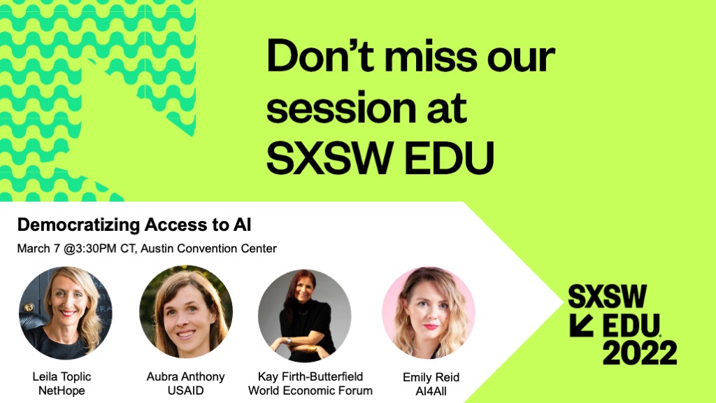 NetHope (@nethope_org) on Twitter photo Join NetHope, <a href="/USAID/">USAID</a>, <a href="/wef/">World Economic Forum</a>, and @AI4All at #sxswedu for a discussion about democratizing access to #AI skills.
📌 March 7 at 3:30pm CT. 
schedule.sxswedu.com/2022/events/PP…
#AIliteracy #sxsw2022 Join NetHope, <a href="/USAID/">USAID</a>, <a href="/wef/">World Economic Forum</a>, and @AI4All at #sxswedu for a discussion about democratizing access to #AI skills.
📌 March 7 at 3:30pm CT. 
schedule.sxswedu.com/2022/events/PP…
#AIliteracy #sxsw2022