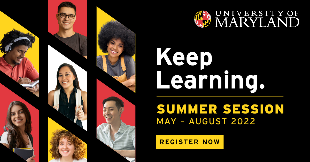KeepLearningUMD's tweet photo. Registration for Summer Session 2022 is now open. Earn credits, satisfy a major requirement, and stay on track for graduation. Classes meet on campus or online. Find the courses you need and register today! #KeepLearningUMD https://t.co/S467OPpfoE