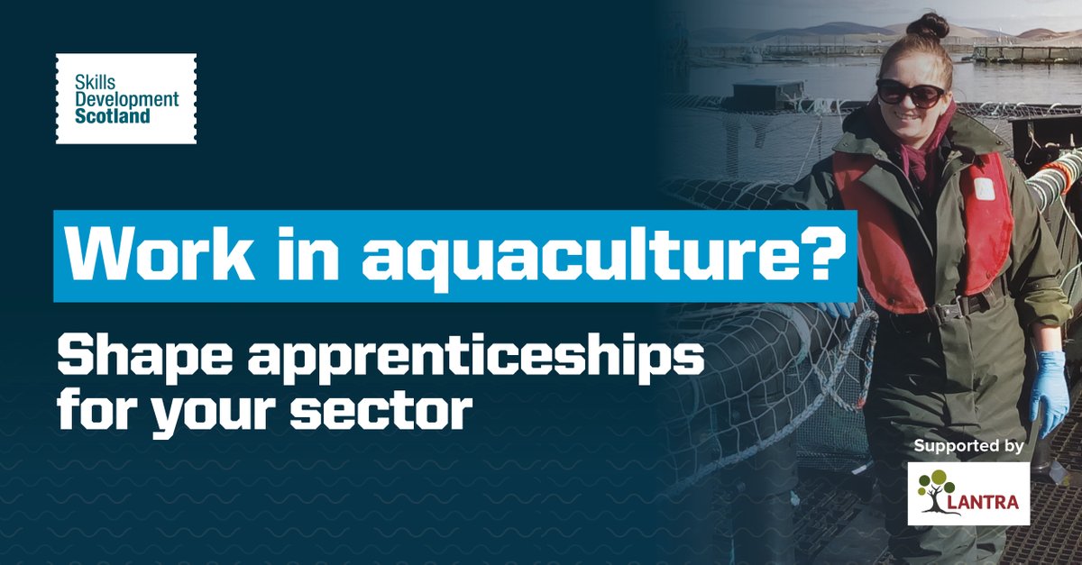apprentice_scot's tweet photo. We are looking for employers, employees & representative bodies across the aquaculture industry to help shape #apprenticeships
Take part in this survey to help your industry get the apprenticeships it needs now & in the future. https://t.co/Kb5jzAdQC7 #ApprenticeshipDevelopment https://t.co/FC1iIu2Gnq