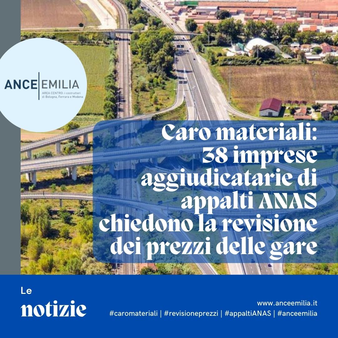Caro materiali: 38 imprese aggiudicatarie di appalti ANAS chiedono la revisione dei prezzi delle gare – ANCE EMILIA Area Centro anceemilia.it/caro-materiali…