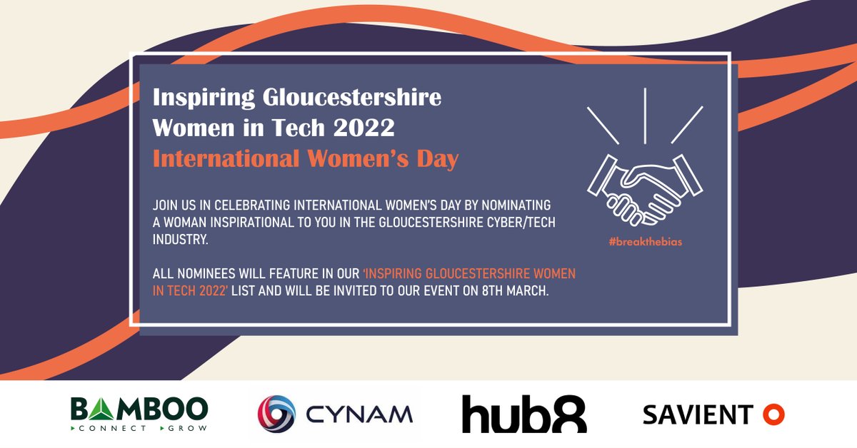 Have you heard? For #IWD2022, we have teamed up with <a href="/SavientL/">Savient</a> @bambootech_and <a href="/CyNamHub/">CyNam</a> to help celebrate the incredible female talent in the #Gloucestershire #cybertech industry. If you know someone, nominate them! Deadline's close on 24th Feb
surveymonkey.co.uk/r/IWDNominee