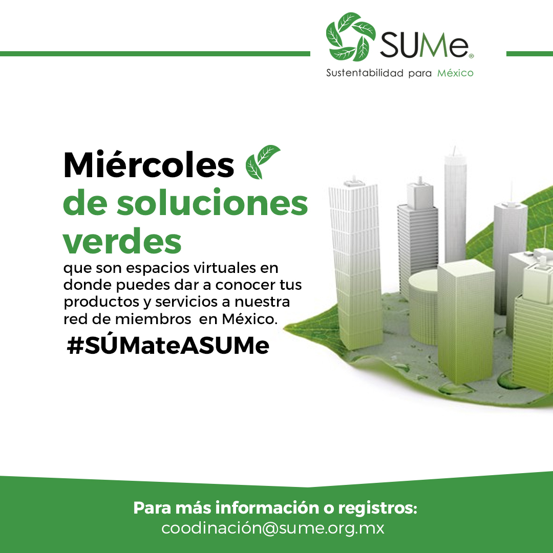 📌 Los "Miércoles de soluciones verdes" 🌱  buscan fortalecer la red de servicios sustentables. ¡SÚMate! Para más información escribe a: coodinación@sume.org.mx   #SUMateASUMe #GreenBuilding #EdificaciónVerde #Sustentabilidad