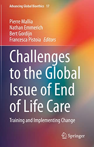 Book on Global Issue of End of Life Care
Training &amp; Implementing Change published.

Eds: P.Mallia, N.Emmerich, B.Gordijn, F.Pistoia

Essays on problems of end of life care from a global perspective. Topics, incl. communication skills, advanced care planning, home care and more.