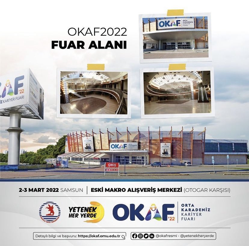 uniondokuzmayis's tweet photo. 👉Orta Karadeniz Kariyer Fuarı (OKAF) Fuar Alanı 🤗
Detaylar https://t.co/dECCPzbSnF
📅 2 - 3 MART 2022
📍 Samsun
#yetenekkapısı #cbiko #okaf #bufuardakariyervar
@tccbiko @yetenekapisi https://t.co/BnZdMHKj7f