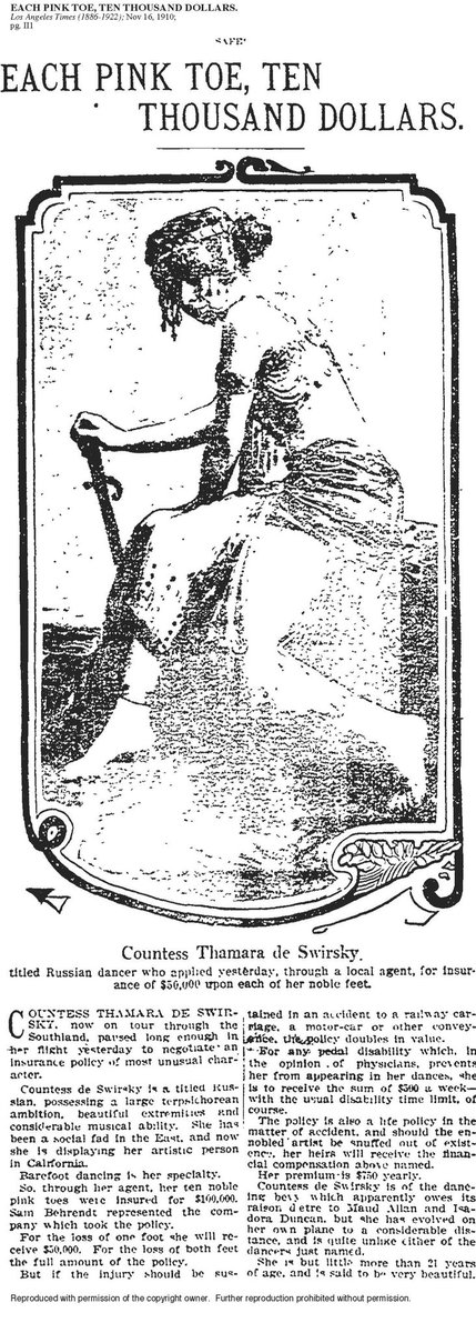 Thamara de Svirsky (1888-1961), a Russian-born dancer &amp; pianist, was popular in the early 20th C because of her barefoot performances. In 1910, she actually filed to insure both her feet for $100,000! (see LA Times article attached)