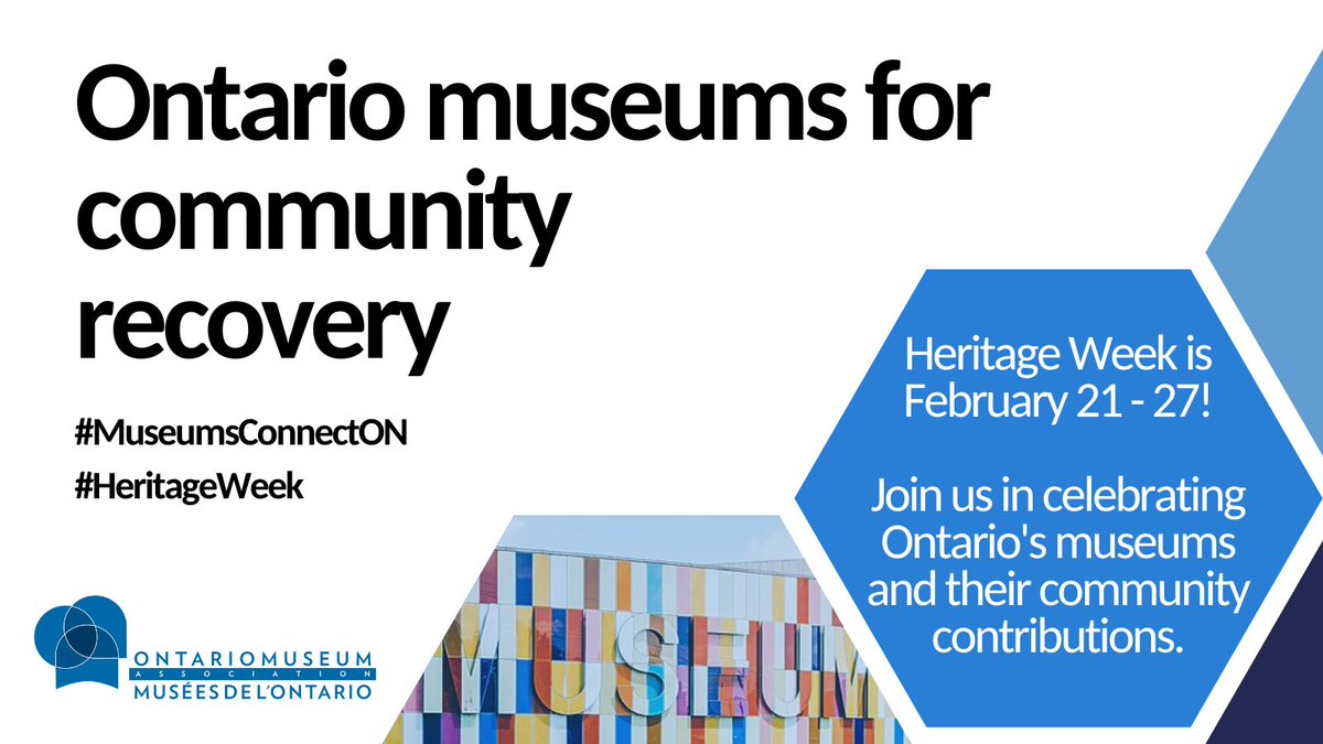 February 21-27 is #HeritageWeek! Join us in celebrating Ontario’s museums and their community contributions. #MuseumsConnectON Ontario museums for community recovery.