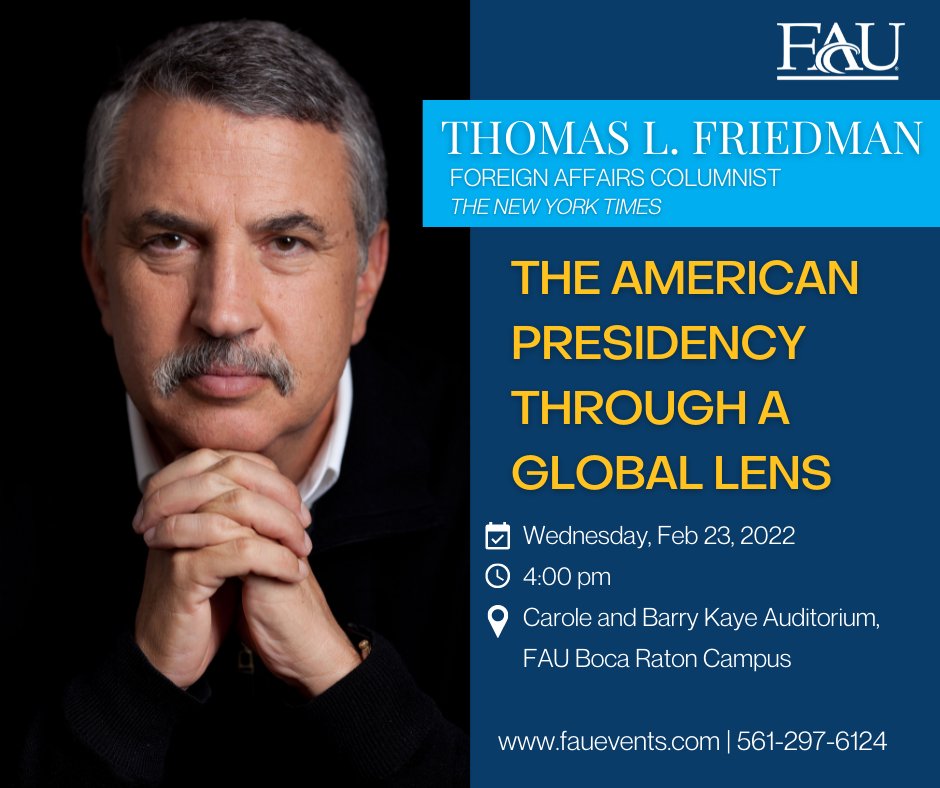 FAUStudentUnion's tweet photo. Thomas Friedman -- American political commentator, author, three-time Pulitzer Prize winner, and weekly columnist for The New York Times -- presents "The American Presidency Through a Global Lens"❗ 🇺🇸Don't miss this special guest at FAU Boca Raton TOMORROW Feb. 23 at 4 PM! #FAU https://t.co/8zy091whdT