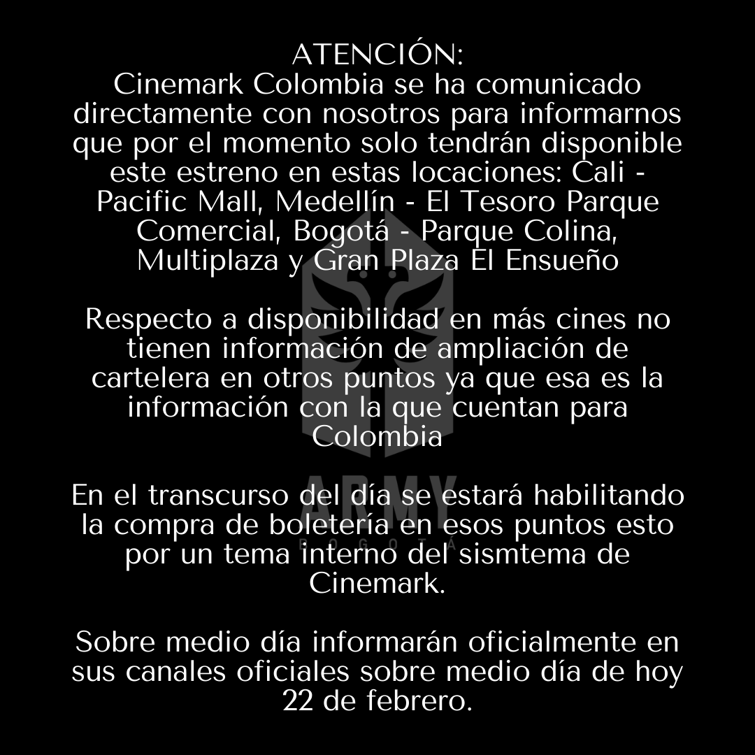ARMYBogotaCol's tweet photo. Atención. Cinemark Colombia se ha comunicado con nosotros y nos brinda la siguiente información, por favor permanezcan atentos a cualquier otra noticia que brinde Cinemark Colombia en sus canales oficiales. https://t.co/Falw0sKnoC
