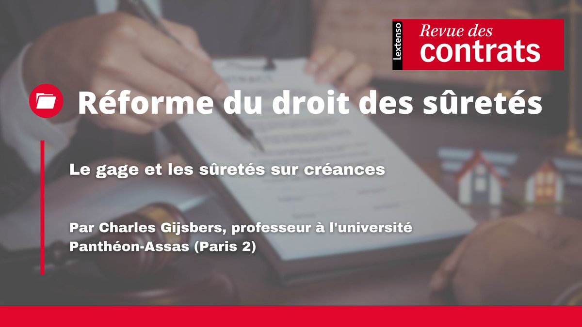 Lextenso Avocat (@lextensoavocat) on Twitter photo DROIT DES SÛRETÉS📕| Le gage et les sûretés sur créances par Charles Gijsbers, professeur à <a href="/AssasUniversite/">Panthéon-Assas université</a>🔒➡️labase-lextenso.fr/revue-des-cont… DROIT DES SÛRETÉS📕| Le gage et les sûretés sur créances par Charles Gijsbers, professeur à <a href="/AssasUniversite/">Panthéon-Assas université</a>🔒➡️labase-lextenso.fr/revue-des-cont…