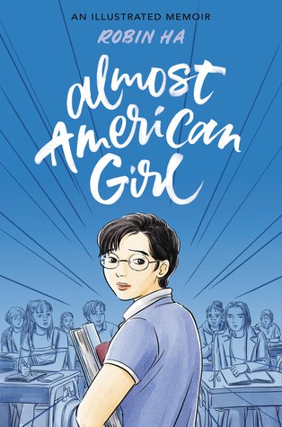 2023 Lincoln Award Nominee: Almost American Girl by Robin Ha
