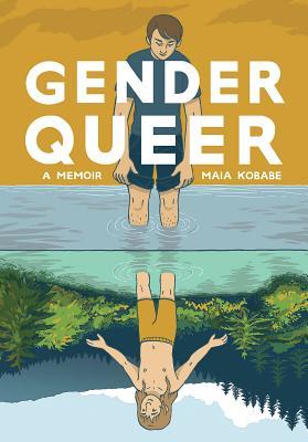2023 Lincoln Award Nominee: Gender Queer by Maia Kobabe