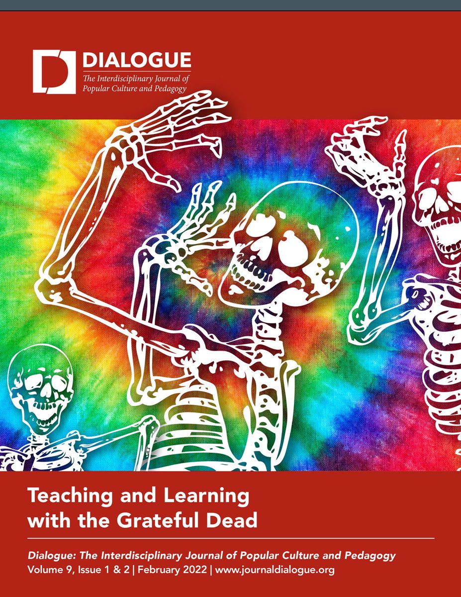 We are pleased to announce Volume 9, Issue 1 &amp; 2 — Teaching and Learning with the Grateful Dead is now live! Read it now at journaldialogue.org.