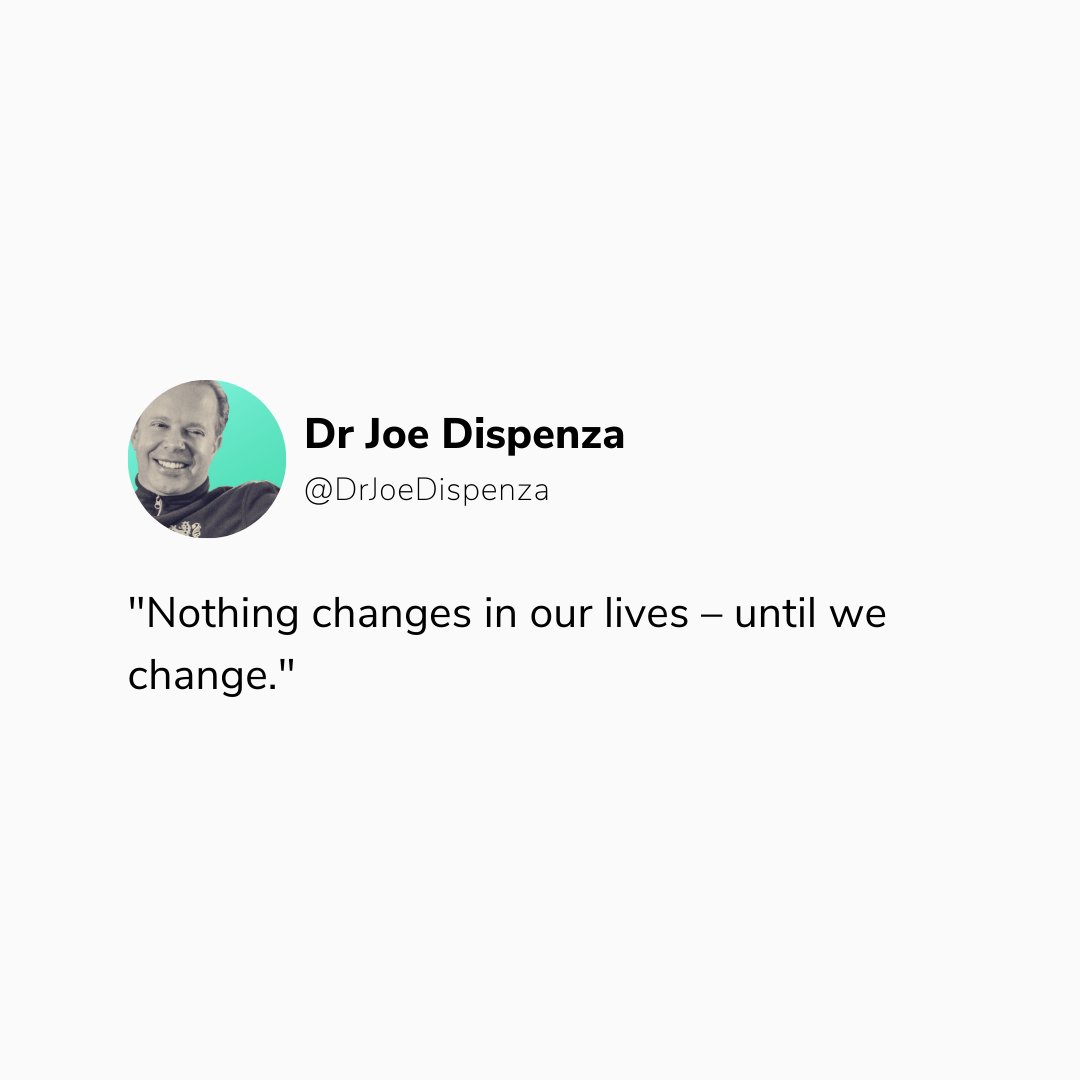 DrJoeDispenza's tweet photo. Nothing changes in our lives – until we change. Day to day, 90% of our thoughts are the same. To bring about transformation, we must think about our thoughts. We must become aware of our unconscious habits and behaviors – and change them.
 
For more: https://t.co/D0irjzJ3yG https://t.co/aKiBY7UhtG