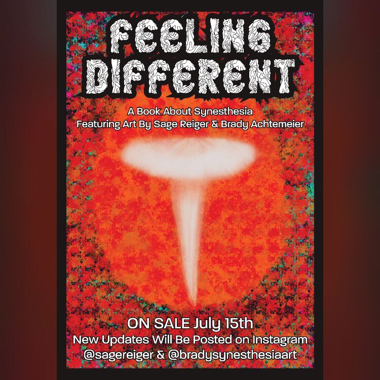 sagereiger's tweet photo. On July 15th, artist Brady Achtemeier and I will be publishing a new book “Feeling Different” a book about synesthesia written by me and featuring art by us. We’ll keep you updated on our progress and where to purchase the book on our Instagram @sagereiger &amp; @bradysynesthesiaart. https://t.co/eeDuThQbfW
