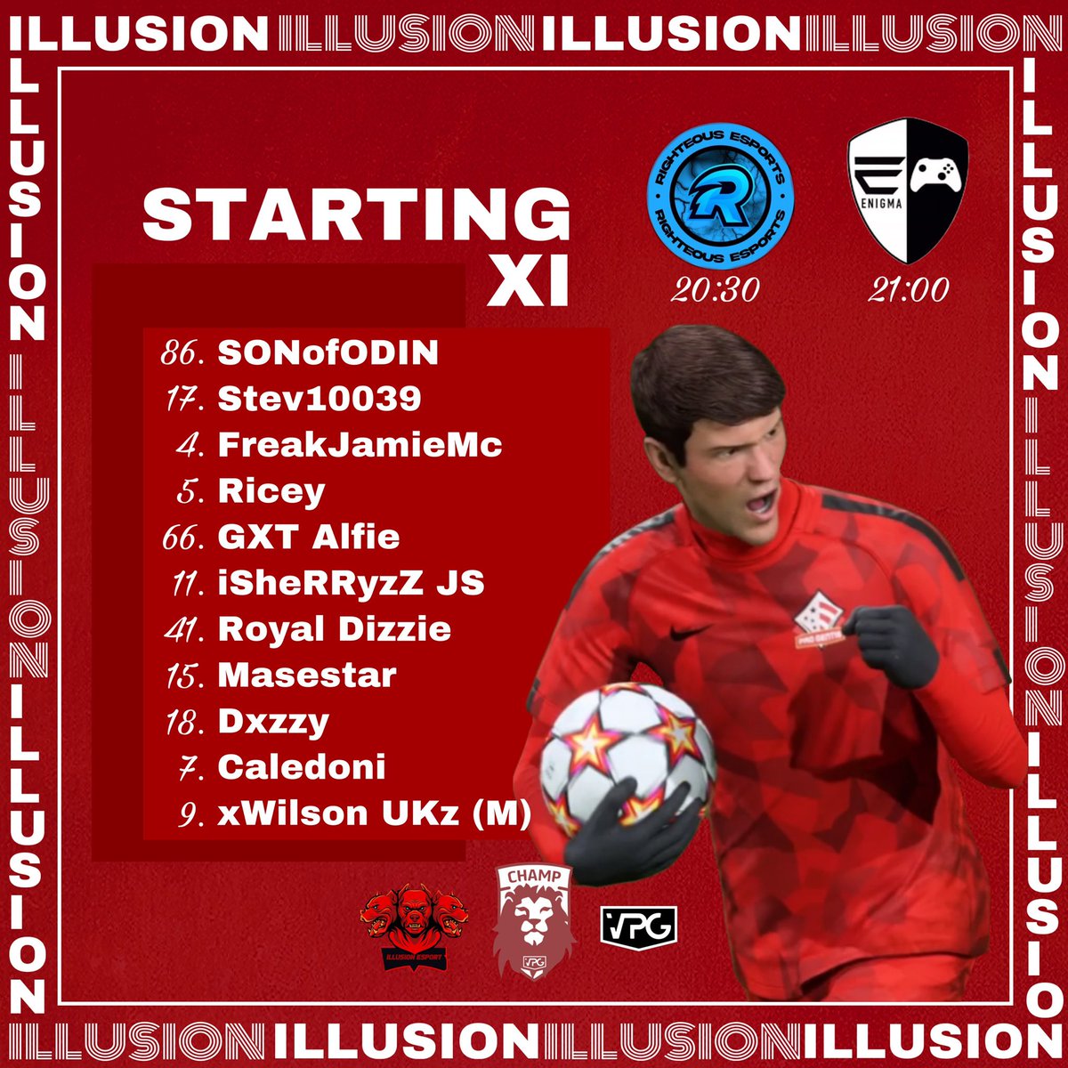 Tonights line up⚽️ 
 First we play @Righteous_eS then we play enigma community esports💪 

<a href="/OfficialVPG/">Virtual Pro Gaming</a> <a href="/VPGEurope/">Virtual Pro Gaming | Europe</a> <a href="/ILOVEPROCLUB1/">ILOVEPROCLUB1</a>