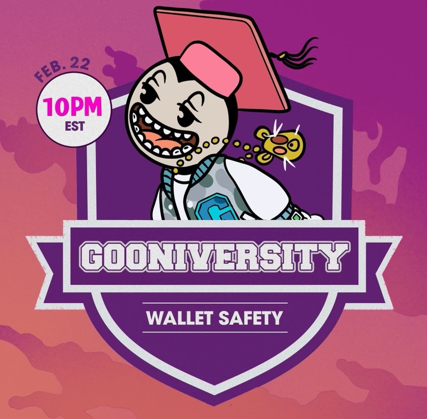 Gooniversity class is in session! 10pm EST tonight.

Today's topic will be Wallet Safety. This will be the first of many classes we plan to host for the #GoonGang.

discord.gg/cryptoongoonz