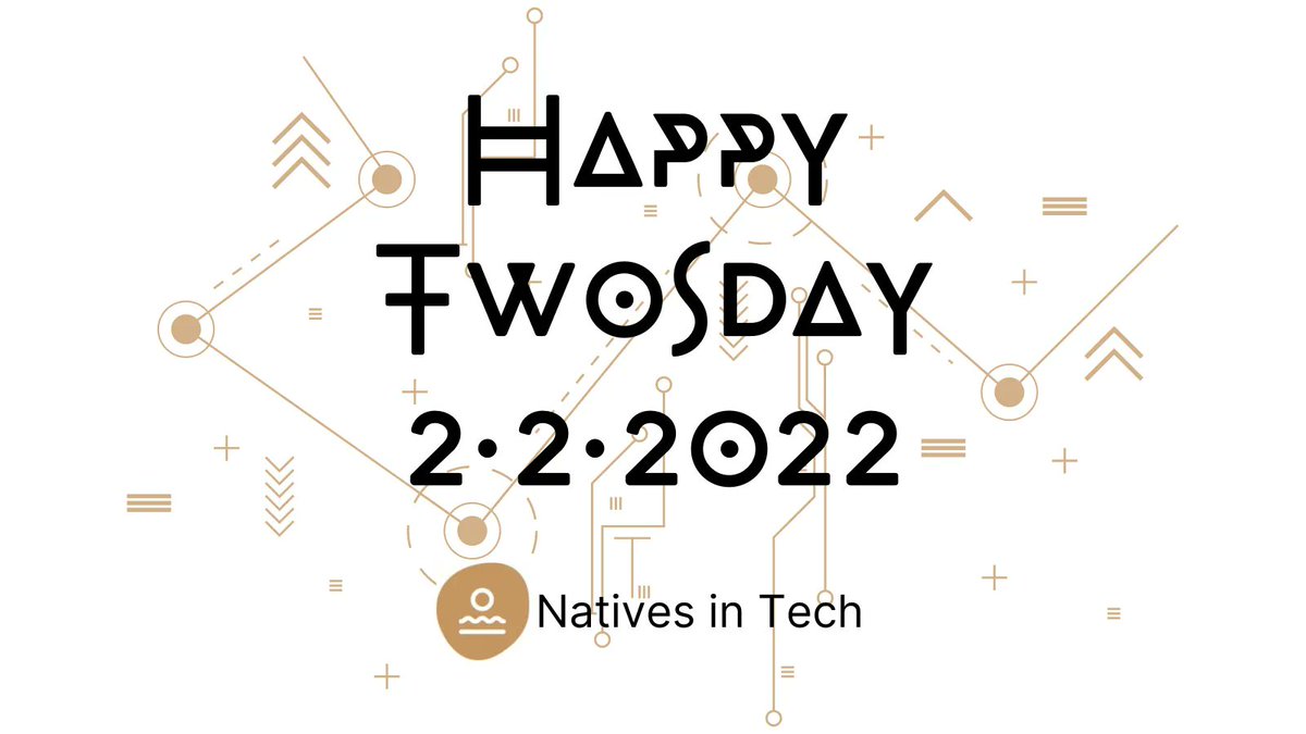 nativesintech's tweet image. #Twosday #nativesintech