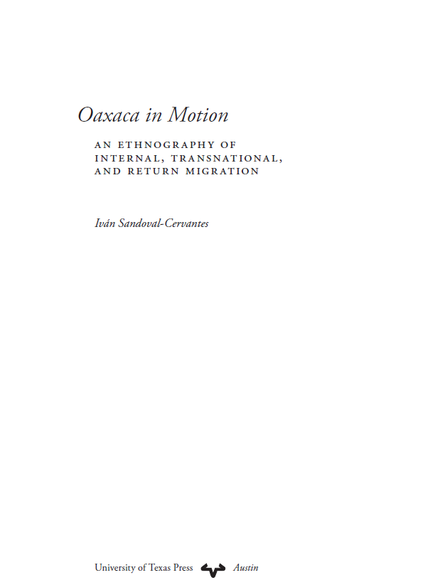 IvanAntropologo's tweet photo. The proofs for my book are finally here. "Oaxaca in Motion: An Ethnography of Internal, Transnational, and Return Migration" will hit the shelves this fall. Here's a screenshot of the inside cover &amp; ToC. Thankful to @ECaseyKittrell at @UTexasPress for all the help and support! https://t.co/4WYaQN6g73