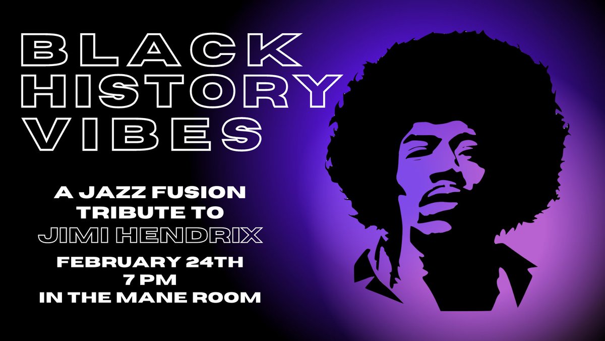 Black History Vibes: A Jazz Fusion Tribute to Jimi Hendrix
Come check out the show! Black History Vibes will feature the DEI's very own Dr. Charles Brooks alongside other amazing musicians🎶
Feb. 24 - 7 pm - The Mane Room