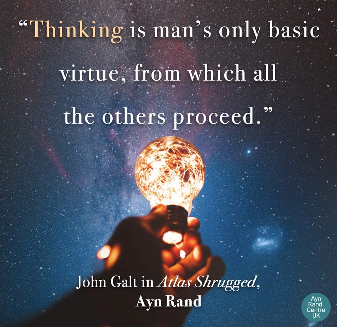 KnowmadG's tweet photo. Thinking is man's only basic virtue, from which all the others proceed. https://t.co/K3zF2T6HaD