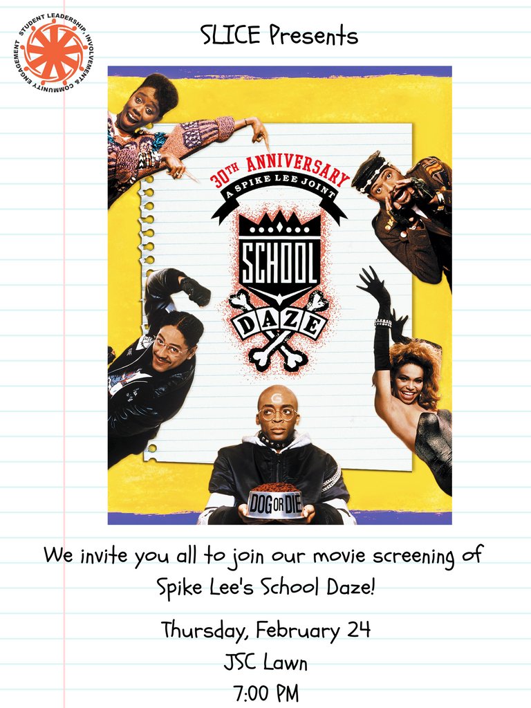 SLICE is excited to invite students to our screening of Spike Lee’s throwback school film, School Daze. 

Find us on the JSC Lawn on February 24th at 7:00 PM.

Come join us!

#occidental #oxy #studentlife #students #collegelife #occidentalcollege #oswald #spikelee